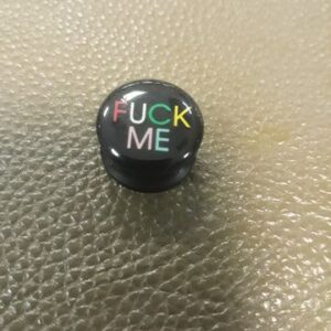 Акрилна флеш тапа 16мм с надпис Fuck Me - Hover Image