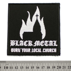 Квадратна бродирана блек метъл нашивка Burn Your Local Church
