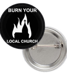 Блек метъл значка Burn your local church