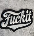 Бродирана рокерска нашивка за елек с надпис Fuck It